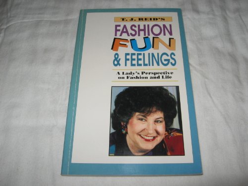 Stock image for Fashion, Fun & Feelings: A Lady's Perspective on Fashion and Life for sale by HPB-Emerald
