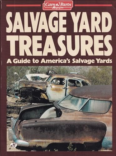 Stock image for Salvage Yard Treasures: A Guide to American Salvage Yard for sale by SecondSale