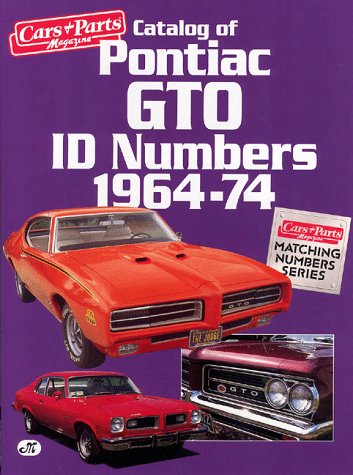 Beispielbild fr Catalog of Pontiac Id Numbers 1964-74 (CARS & PARTS MAGAZINE MATCHING NUMBERS SERIES) zum Verkauf von GF Books, Inc.