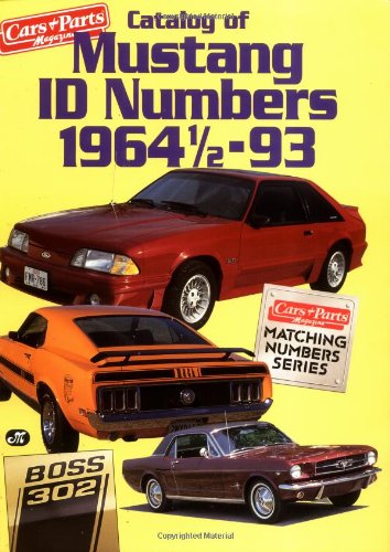Stock image for Catalog of Mustang I. D. Numbers, 1964 1/2-1993 for sale by Ann Becker