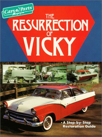 Stock image for The Resurrection of Vicky : a Step-By-Step Restoration Guide for sale by Mahler Books