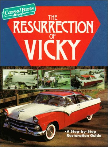 9781880524121: The Resurrection of Vicky (A Step-By-Step Restoration Guide)