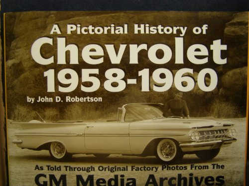 Beispielbild fr A Pictorial History of Chevrolet 1958-1960 zum Verkauf von Front Cover Books