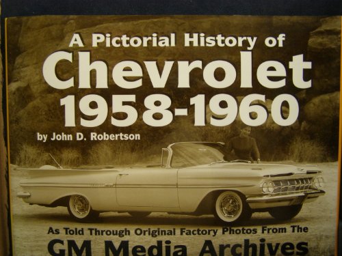 Stock image for A Pictorial History of Chevrolet 1958-1960 for sale by Crooked House Books & Paper, CBA, ABAA