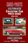 Beispielbild fr Cars & Parts Ultimate Collector Car Price Guide 1900-1993: 2004 Edition zum Verkauf von Bank of Books