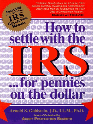 Imagen de archivo de How to Settle with the IRS--For Pennies on the Dollar a la venta por ThriftBooks-Dallas