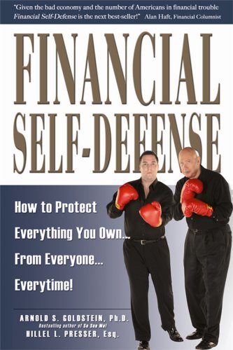 Imagen de archivo de Financial Self-Defense: How to Protect Everything You Own.From Everyone.Everytime! a la venta por SecondSale