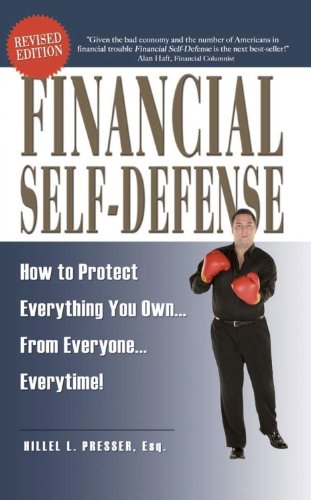 Imagen de archivo de Financial Self-Defense : How to Protect Everything You Own. from Everyone. Everytime! a la venta por Better World Books