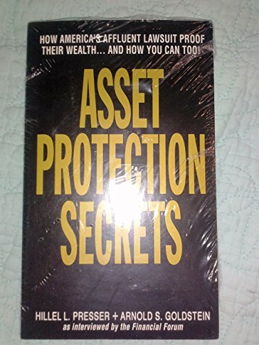 Stock image for Asset Protection Secrets: How Americas Affluent Lawsuit Proof Their Wealth. And How You Can Too! Book on Asset Protection and Asset Management for sale by Better World Books