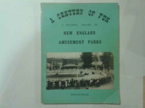 Imagen de archivo de Century of Fun: A Pictorial History of New England Amusement Parks a la venta por Antiquariaat Anti-Keer