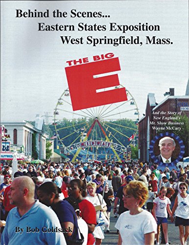 Stock image for The Big E {Behind the Scenes .Eastern States Exposition West Springfield, Massachusetts for sale by ThriftBooks-Dallas