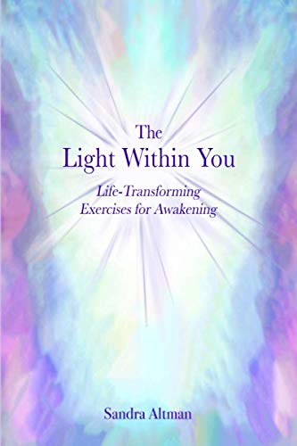 Beispielbild fr The Light Within You: Life-Transforming Exercises for Awakening zum Verkauf von ThriftBooks-Dallas