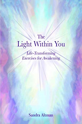 Imagen de archivo de The Light Within You: Life-Transforming Exercises for Awakening a la venta por ThriftBooks-Dallas