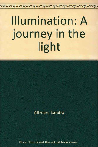 Stock image for Illumination: A journey in the light for sale by ThriftBooks-Dallas