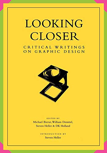 Beispielbild fr Looking Closer: Critical Writings on Graphic Design zum Verkauf von Gulf Coast Books