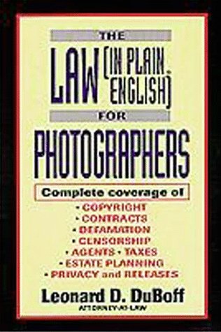 Imagen de archivo de The Law (in Plain English) for Photographers a la venta por Wonder Book