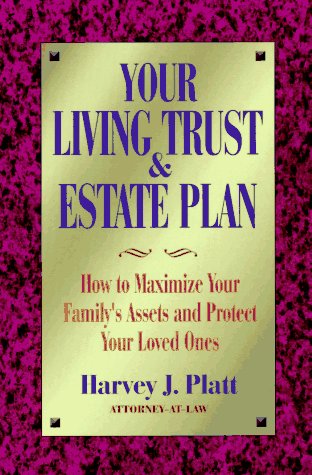 Imagen de archivo de Your Living Trust and Estate Plan: How to Maximize Your Family's Assets and Protect Your Loved Ones a la venta por Isle of Books