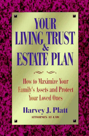 9781880559253: Your Living Trust & Estate Plan: How to Maximize Your Family's Assets and Protect Your Loved Ones