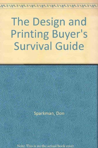 Imagen de archivo de The Design & Printing Buyer's Survival Guide a la venta por Wonder Book