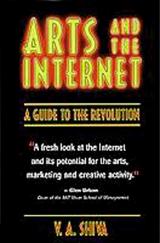 Stock image for Arts and the Internet: A Guide to the Revolution for sale by Ergodebooks