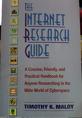 Beispielbild fr The Internet Research Guide: A Concise, Friendly and Practical Handbook for Anyone Researching in the Wide World of Cyberspace zum Verkauf von NEPO UG