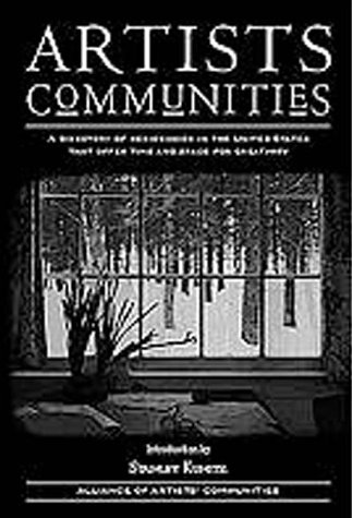 Stock image for Artists Communities: A Directory of Residencies in the United States Offering Time and Space for Creativity for sale by Concordia Books