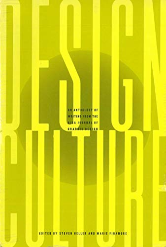 Beispielbild fr Design Culture : An Anthology of Writing from the AIGA Journal of Graphic Design zum Verkauf von Better World Books