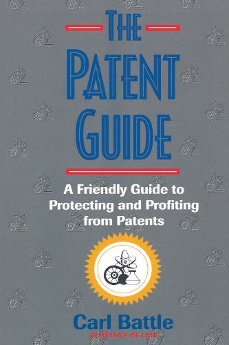 Imagen de archivo de The Patent Guide: A Friendly Handbook for Protecting and Profiting from Patents a la venta por Dunaway Books