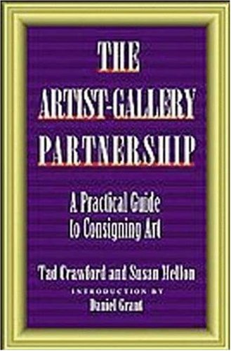 Imagen de archivo de The Artist-Gallery Partnership: A Practical Guide to Consigning Art a la venta por Wonder Book