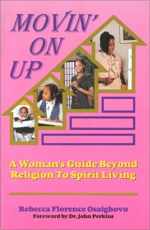 9781880560549: Movin' on Up: A Woman's Guide Beyond Religion to Spirit Living