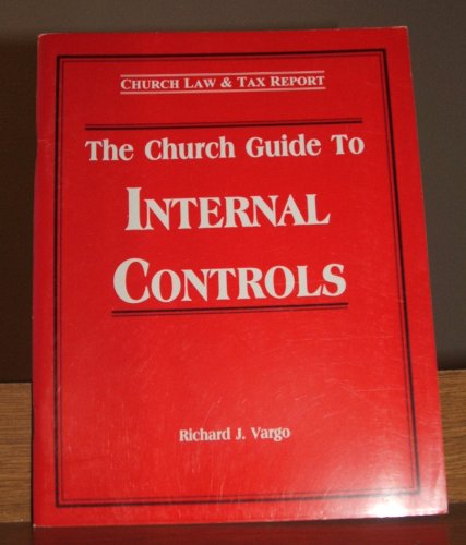 Stock image for The church guide to internal controls (Church Law and Tax Report) for sale by -OnTimeBooks-