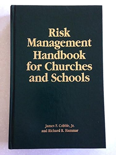 9781880562437: Risk Management Handbook for Churches and Schools 1St edition by James F. Cobble, Jr., Richard R. Hammar (2001) Hardcover