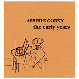 Arshile Gorky - The Early Years (9781880566152) by Melvin P., Lader; Melvin P. Lader