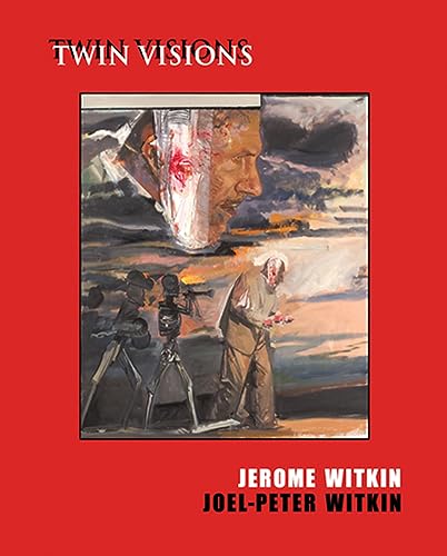 9781880566190: Jerome Witkin & Joel-Peter Witkin: Twin Visions