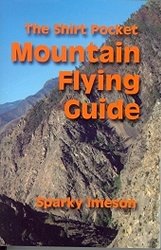 Stock image for The Shirt Pocket Mountain Flying Guide for sale by GF Books, Inc.