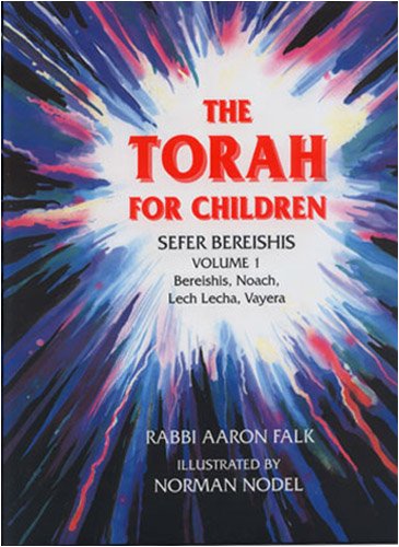 Stock image for The Torah for Children: Sefer Bereishis, Volume 1: Bereishis, Noach, Lech Lecha, Vayera for sale by Second Story Books, ABAA