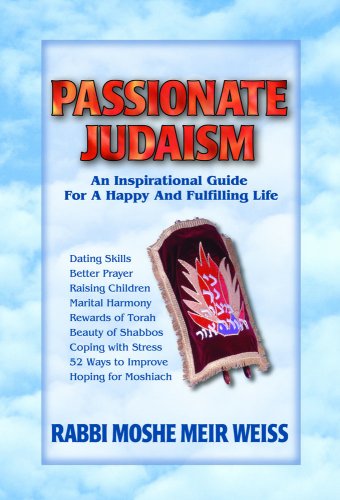 Beispielbild fr Passionate Judaism : An Inspirational Guide for a Happy and Fulfilling Life zum Verkauf von Better World Books