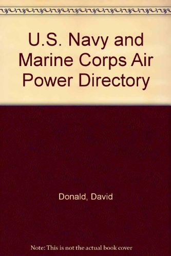 U.S. Navy and Marine Corps Air Power Directory (9781880588185) by Donald, David