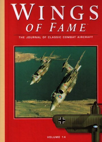 Stock image for Wings of Fame, The Journal of Classic Combat Aircraft - Vol. 14 for sale by ThriftBooks-Dallas