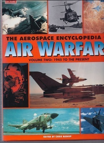 AEROSPACE ENCYCLOPEDIA OF AIR WARFARE VOLUME 2 1945 TO THE PRESENT