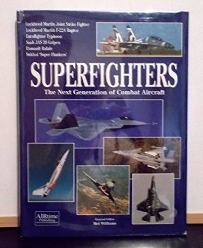 Imagen de archivo de Superfighters: The Next Generation of Combat Aircraft a la venta por WorldofBooks