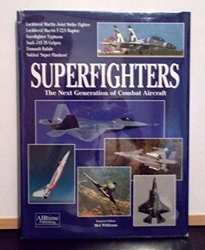 Stock image for Superfighters: The Next Generation of Combat Aircraft for sale by Mount Angel Abbey Library