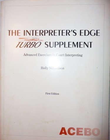 Beispielbild fr The Interpreter's Edge Turbo Supplement: Advanced Exercises in Court Interpreting zum Verkauf von Book Deals