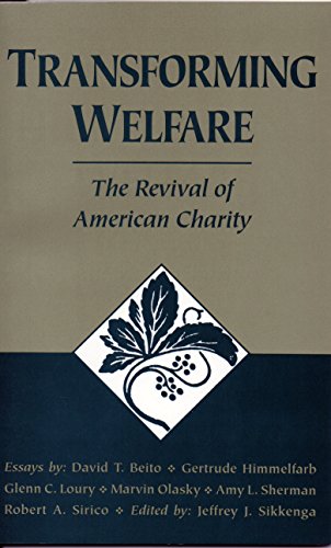 Beispielbild fr Transforming Welfare: The Revival of American Charity zum Verkauf von JR Books