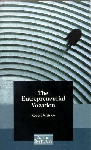 The Entrepreneurial Vocation (9781880595206) by Robert A. Sirico