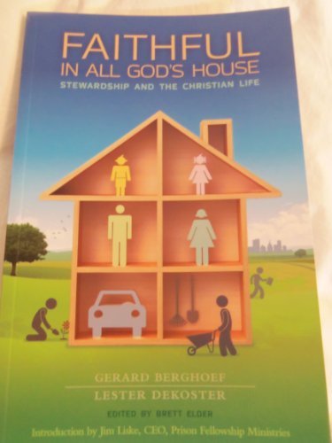 Beispielbild fr Faithful in All God's House: Stewardship and the Christian Life zum Verkauf von SecondSale