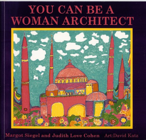 Beispielbild fr You Can Be a Woman Architect zum Verkauf von ThriftBooks-Atlanta