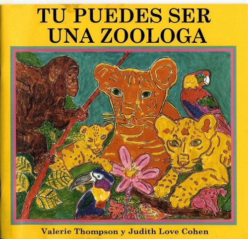 Beispielbild fr Tu Puedes Ser Una Zoologa (Spanish Edition) zum Verkauf von Dailey Ranch Books