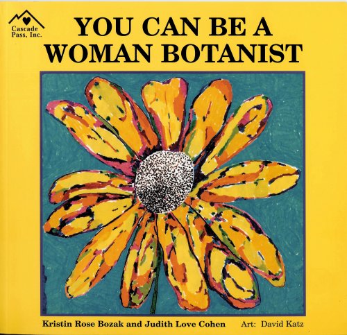 9781880599310: You Can Be a Woman Botanist