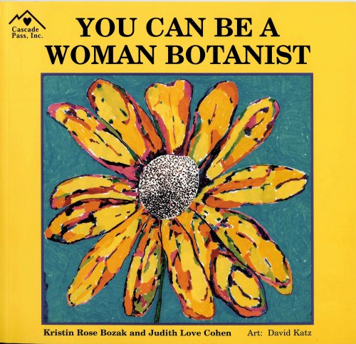 Stock image for You Can Be a Woman Botanist for sale by -OnTimeBooks-